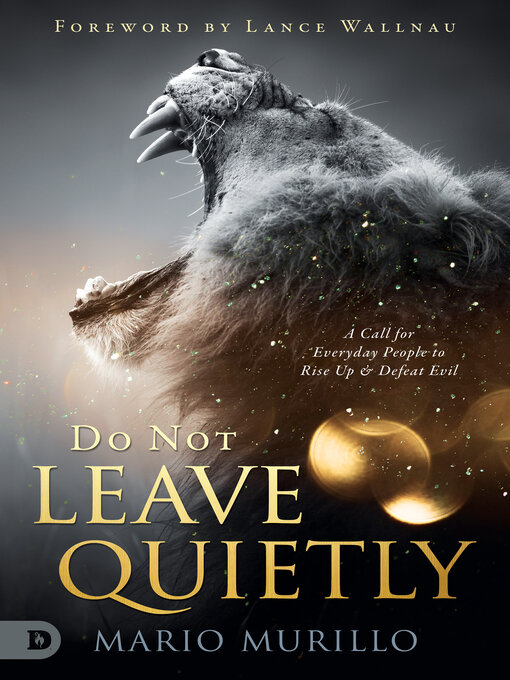Title details for Do Not Leave Quietly by Mario Murillo - Available